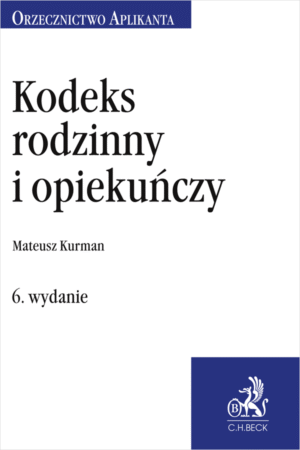 Kodeks rodzinny i opiekuńczy. Orzecznictwo Aplikanta
