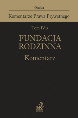 Tom IV D. Fundacja rodzinna. Komentarz
