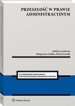 Przeszłość w prawie administracyjnym [PRZEDSPRZEDAŻ]