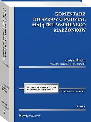 Komentarz do spraw o podział majątku wspólnego małżonków [PRZEDSPRZEDAŻ]