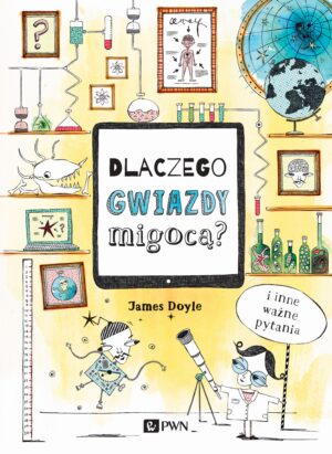 Dlaczego gwiazdy migocą i inne ważne pytania