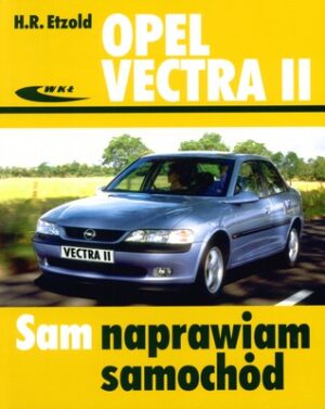 Opel vectra ii sam naprawiam samochód
