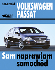 Volkswagen Passat Volkswagen Passat od marca 2005 do października 2010 typu B6 sam naprawiam samochód