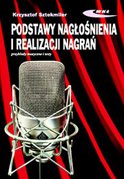 Podstawy nagłośnienia i realizacji nagrań