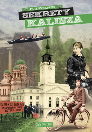Sekrety Kalisza. Sekrety