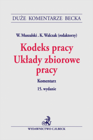 Kodeks pracy. Układy zbiorowe pracy. Komentarz