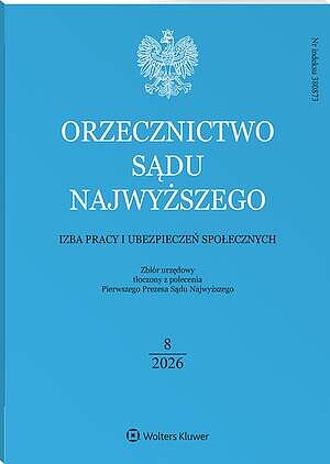 Orzecznictwo Sądu Najwyższego. Izba Pracy i Ubezpieczeń Społecznych - Nr 8/2026